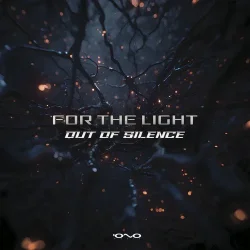 Обкладинка Out Of Silence - For The Light (Original Mix)