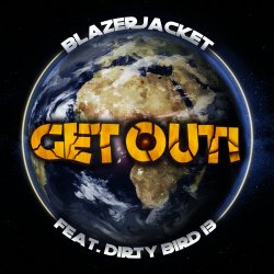 Обкладинка BlazerJacket vs. Dirty Bird 13 - Get Out