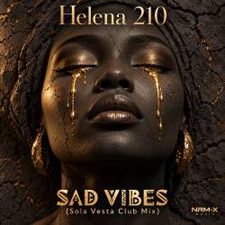 Обкладинка Helena Two Ten - SAD VIBES🪘 (Sola Vesta Club Mix)