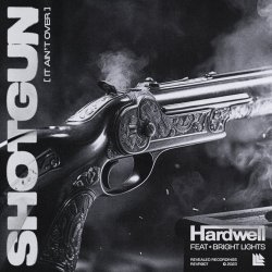Обкладинка Hardwell, Bright Lights - Shotgun (It Ain't Over)