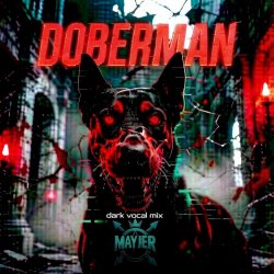 Обкладинка MaYJeR - Doberman - (Dark Vocal Mix)