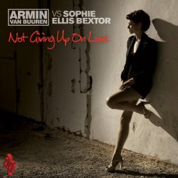 Обкладинка Armin van Buuren vs Sophie Ellis Bextor - Not Giving Up On Love (Radio Edit)
