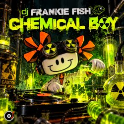 Обкладинка dj Frankie Fish - Chemical Boy