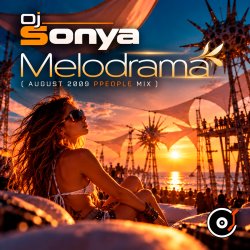 Обкладинка Dj Sonya - Melodrama (August 2009 ppeople mix)
