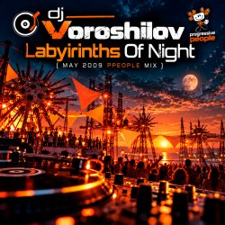 Обкладинка Dj Voroshilov - Labyirinths Of Night (May 2009 ppeople mix)