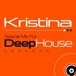 Обкладинка Kristina - Special Mix For DeepHouse Lessons