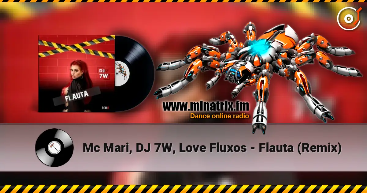 Mc Mari, DJ 7W, Love Fluxos - Flauta (Remix) listen online in high quality | Minatrix.FM