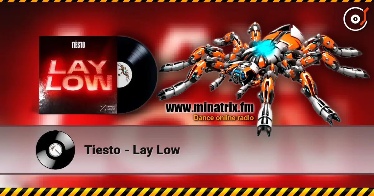Tiesto - Lay Low listen online in high quality | Minatrix.FM
