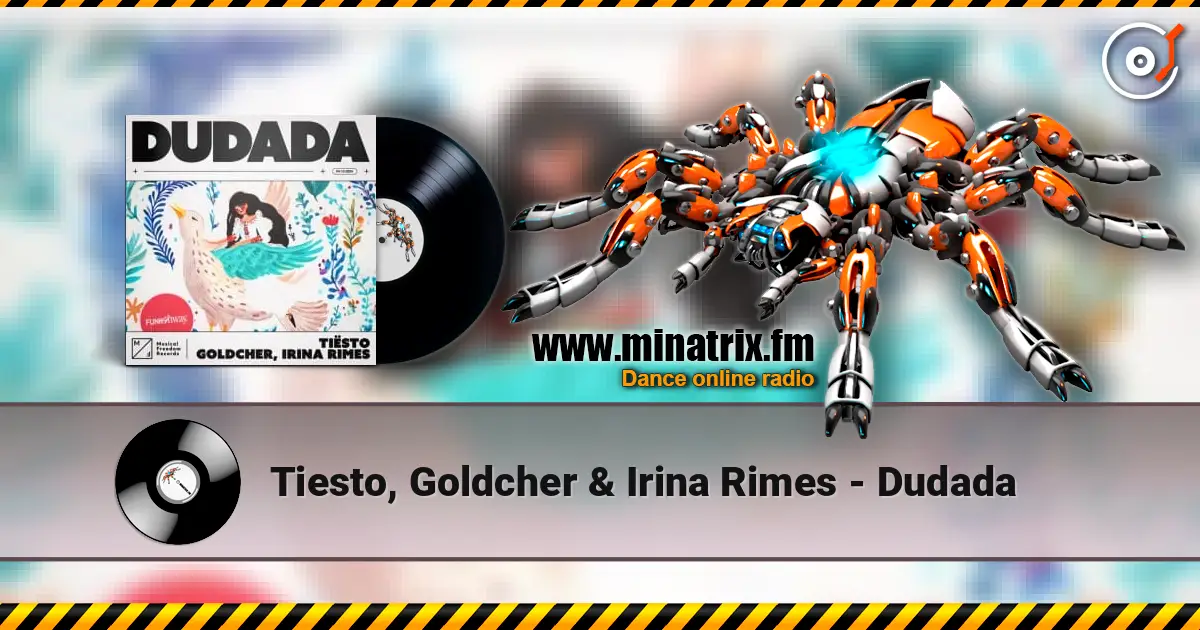 Tiesto, Goldcher & Irina Rimes - Dudada listen online in high quality | Minatrix.FM