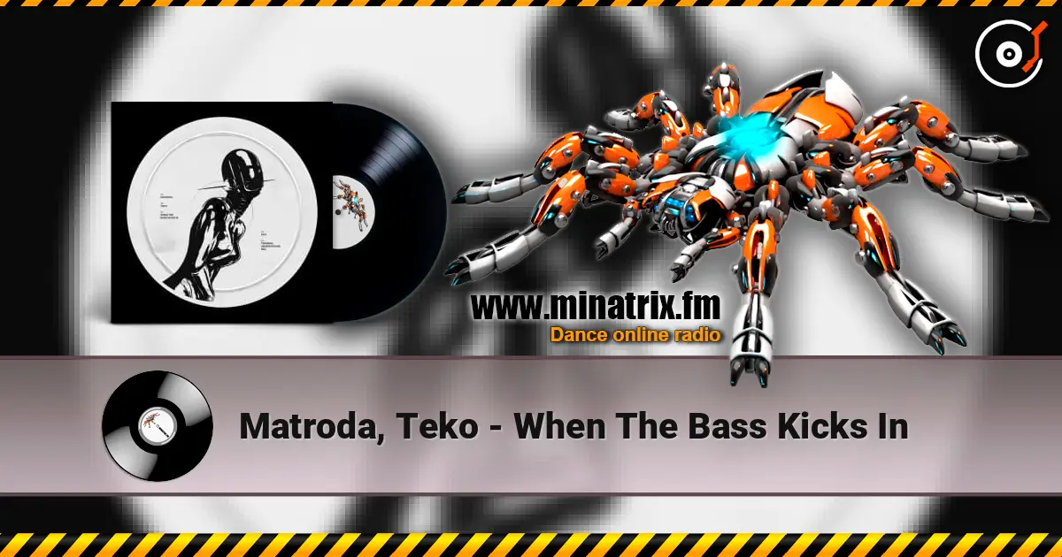 Matroda, Teko - When The Bass Kicks In listen online in high quality | Minatrix.FM