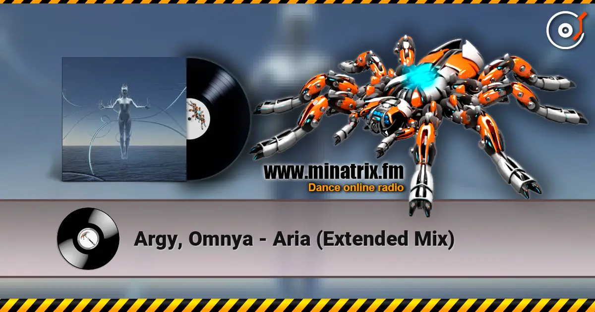Argy, Omnya - Aria (Extended Mix) слухати онлайн у високій якості | Minatrix.FM