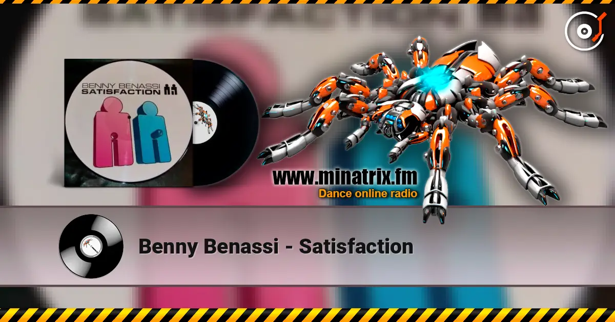 Benny Benassi - Satisfaction listen online in high quality | Minatrix.FM