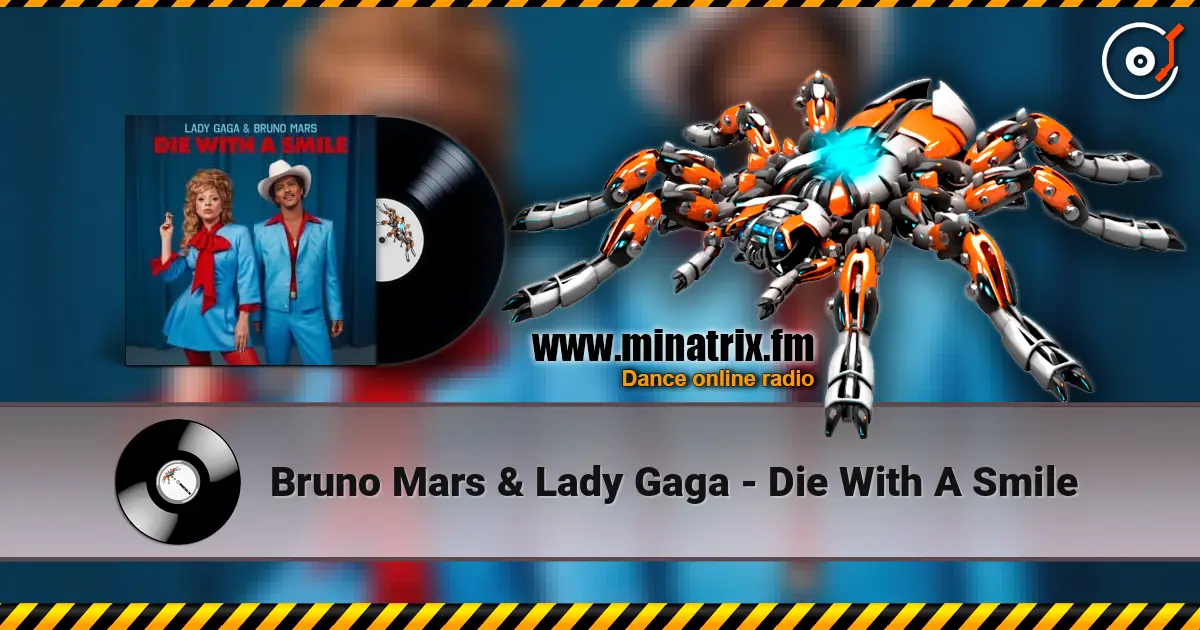 Bruno Mars & Lady Gaga - Die With A Smile listen online in high quality | Minatrix.FM