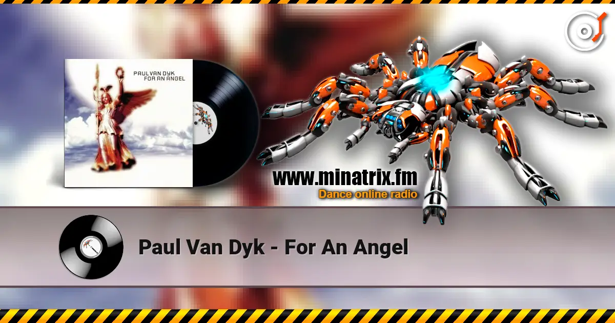 Paul Van Dyk - For An Angel listen online in high quality | Minatrix.FM