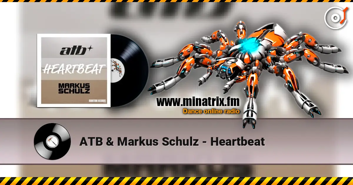 ATB & Markus Schulz - Heartbeat listen online in high quality | Minatrix.FM