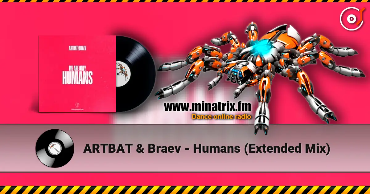 ARTBAT & Braev - Humans (Extended Mix) listen online in high quality | Minatrix.FM