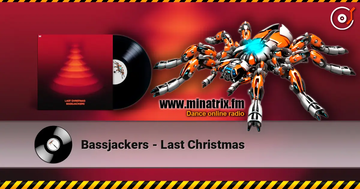 Bassjackers - Last Christmas listen online in high quality | Minatrix.FM