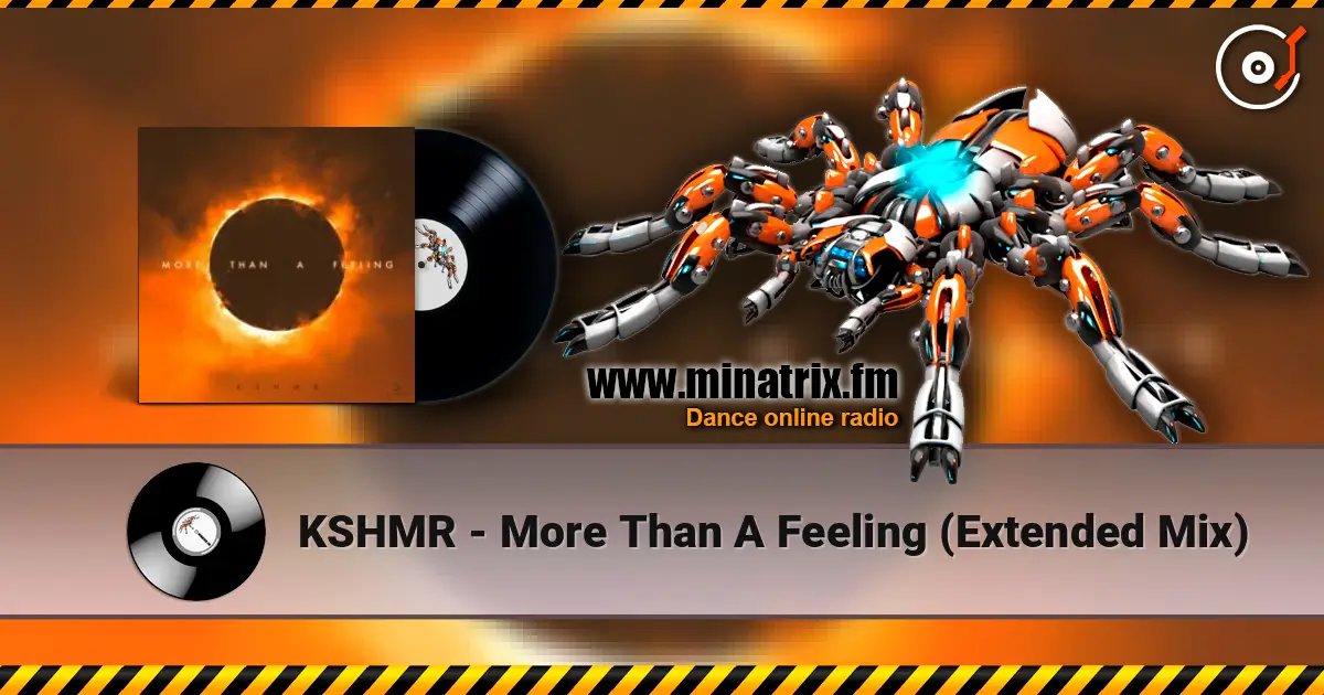 KSHMR - More Than A Feeling (Extended Mix) listen online in high quality | Minatrix.FM