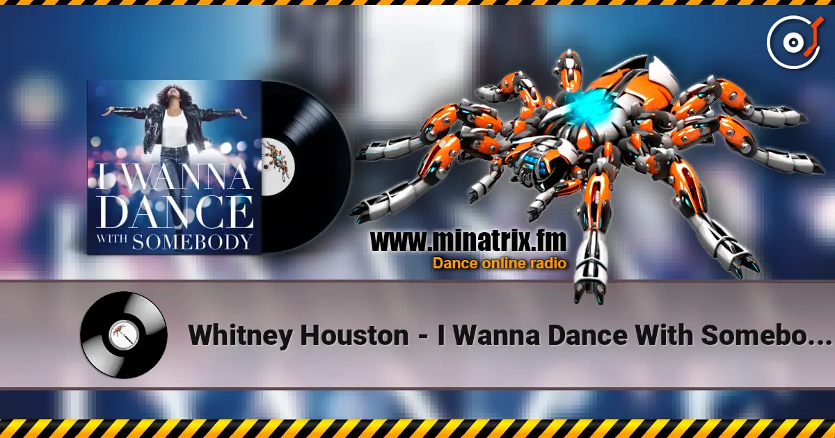 Whitney Houston - I Wanna Dance With Somebody (Extended Naxsy Remix) слухати онлайн у високій якості | Minatrix.FM