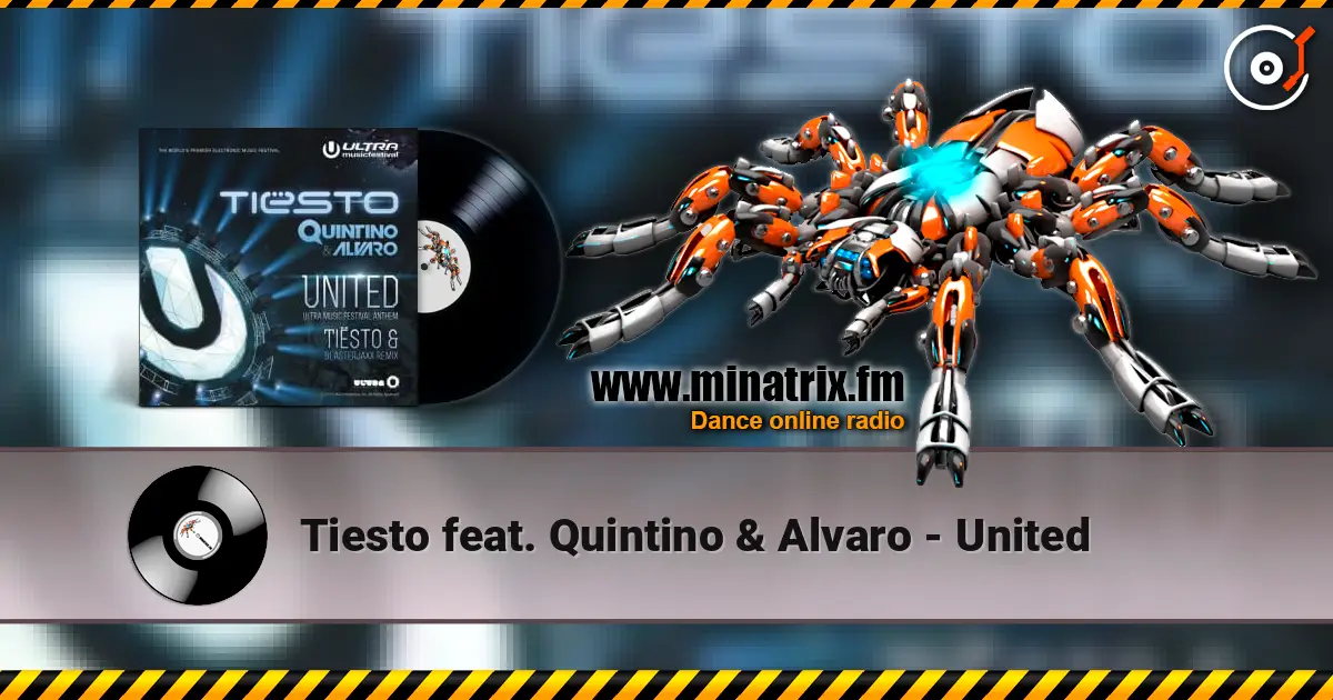 Tiesto feat. Quintino & Alvaro - United listen online in high quality | Minatrix.FM