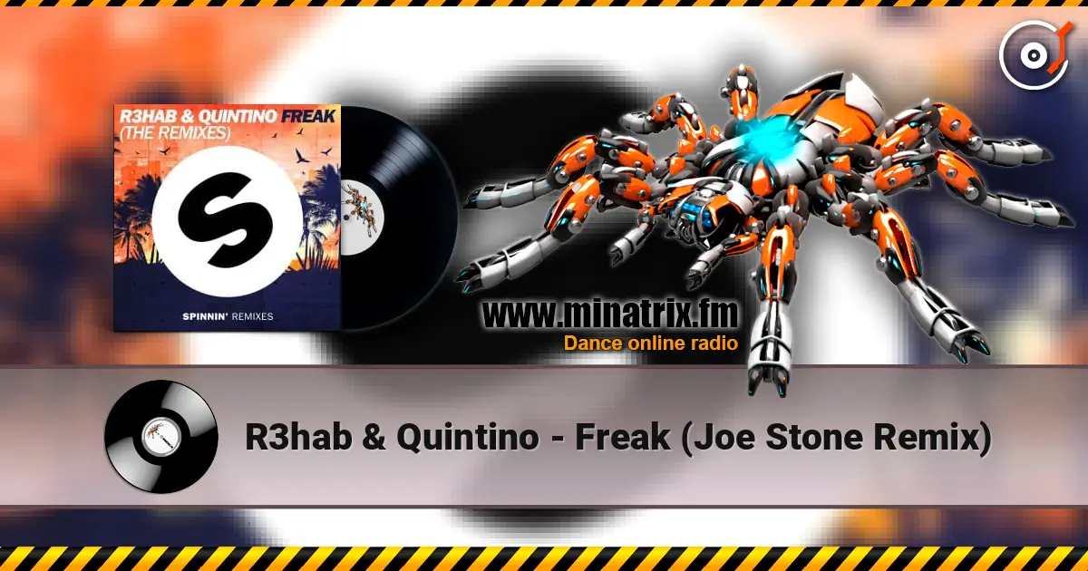R3hab & Quintino - Freak (Joe Stone Remix) слухати онлайн у високій якості | Minatrix.FM