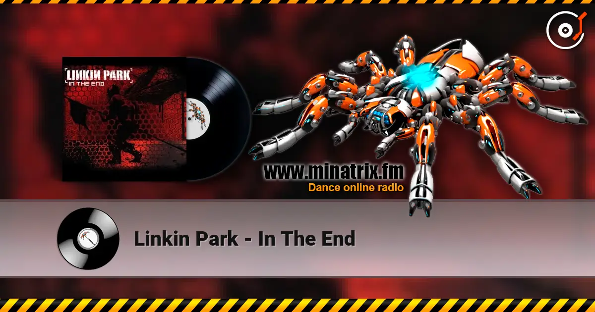 Linkin Park - In The End listen online in high quality | Minatrix.FM