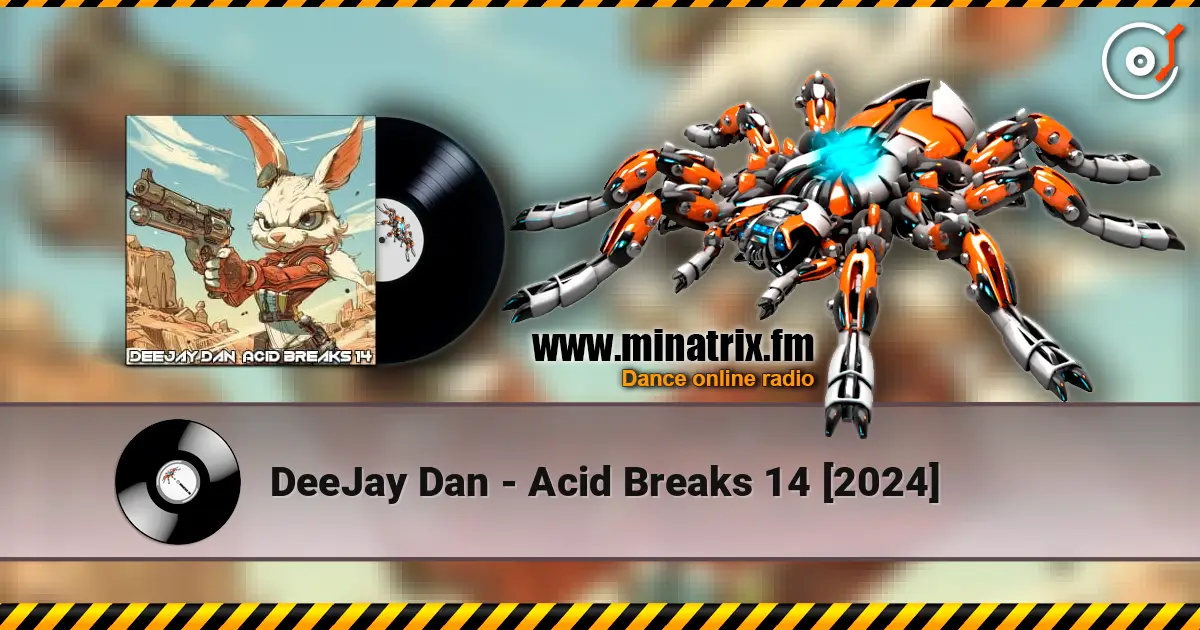 DeeJay Dan - Acid Breaks 14 [2024] listen online in high quality | Minatrix.FM