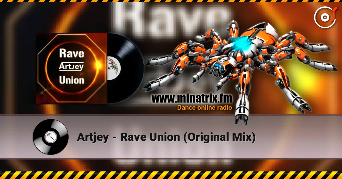 Artjey - Rave Union (Original Mix) listen online in high quality | Minatrix.FM