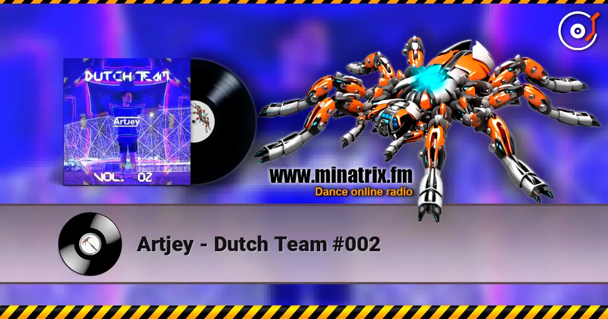 Artjey - Dutch Team #002 listen online in high quality | Minatrix.FM