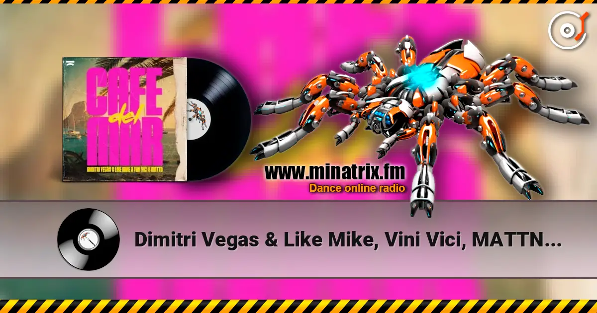 Dimitri Vegas & Like Mike, Vini Vici, MATTN - Cafe Del Mar listen online in high quality | Minatrix.FM