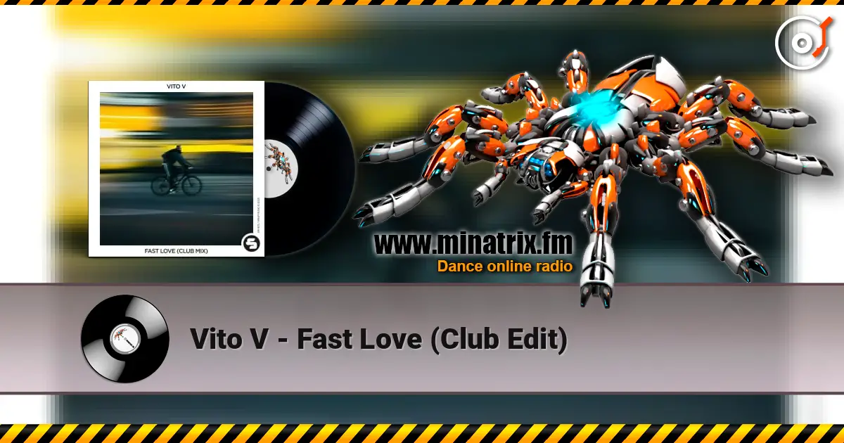 Vito V - Fast Love (Club Edit) listen online in high quality | Minatrix.FM