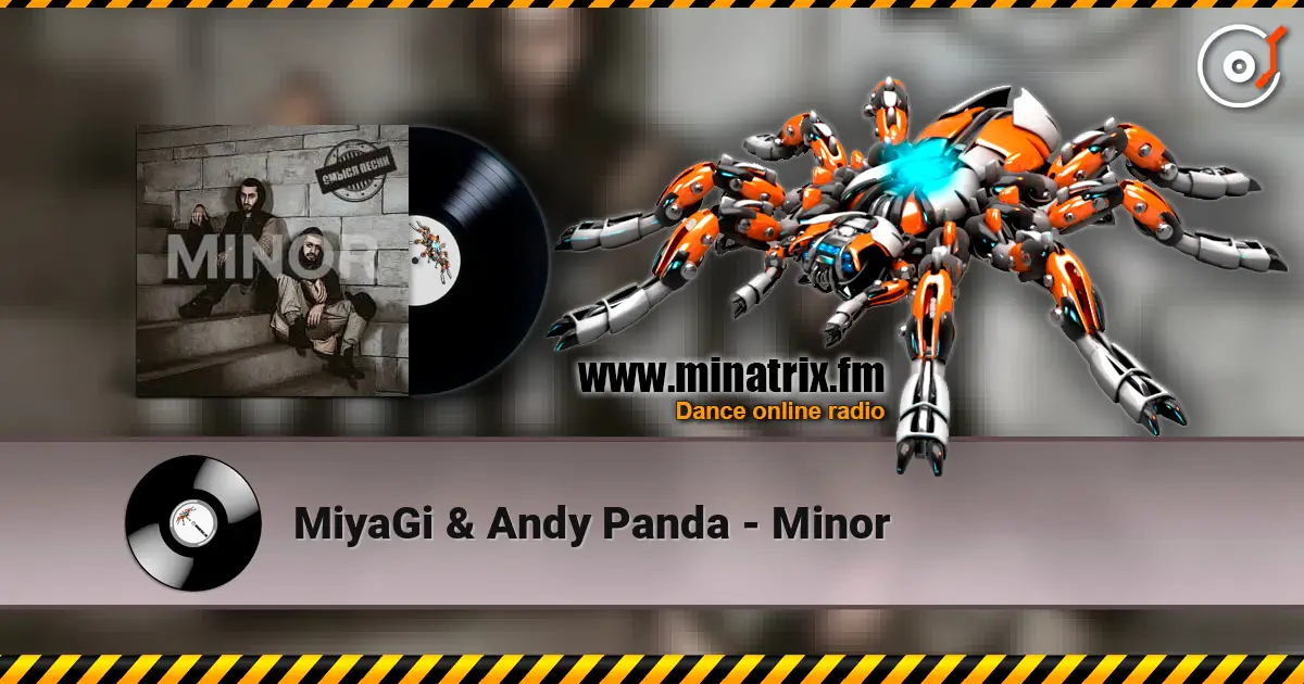 MiyaGi & Andy Panda - Minor listen online in high quality | Minatrix.FM