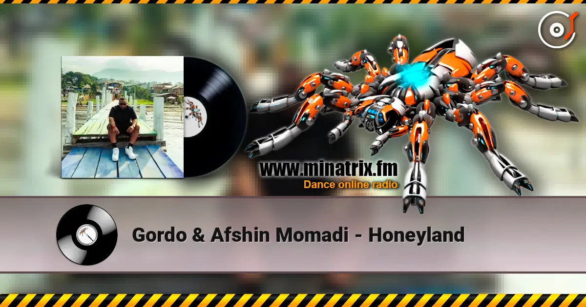 Gordo & Afshin Momadi - Honeyland listen online in high quality | Minatrix.FM