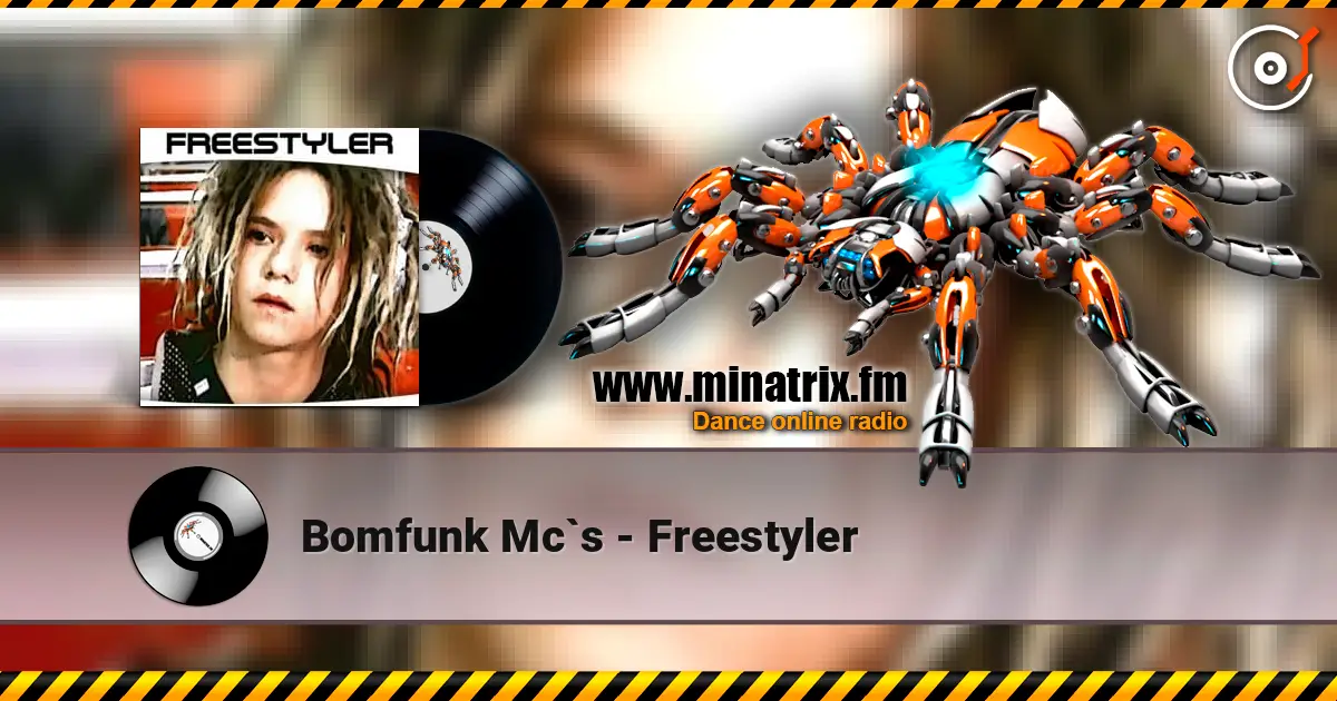 Bomfunk Mc`s - Freestyler слухати онлайн у високій якості | Minatrix.FM