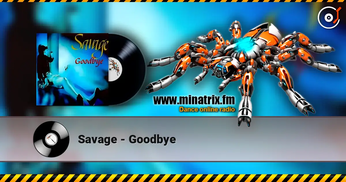 Savage - Goodbye listen online in high quality | Minatrix.FM