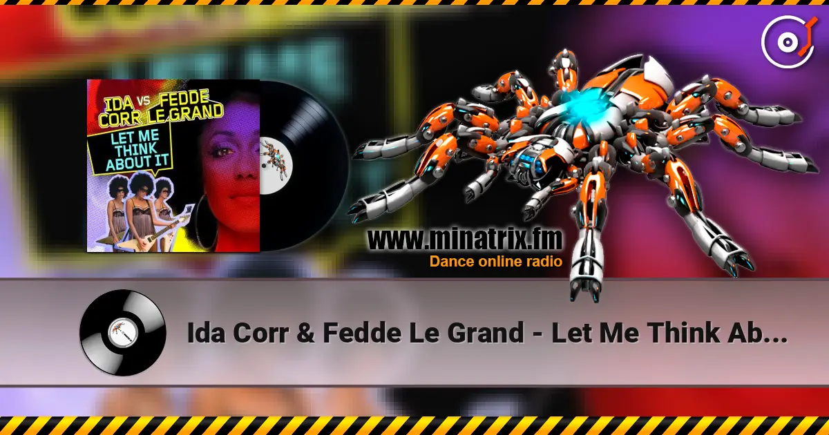 Ida Corr & Fedde Le Grand - Let Me Think About It listen online in high quality | Minatrix.FM