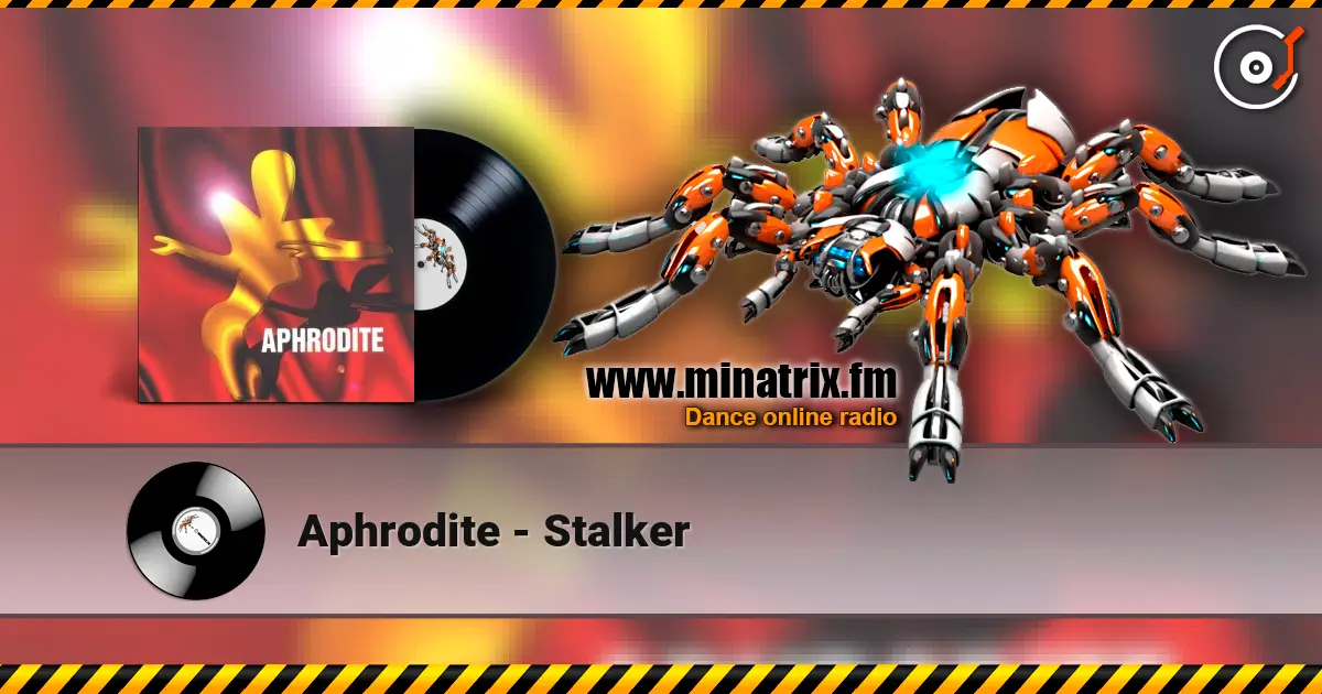 Aphrodite - Stalker listen online in high quality | Minatrix.FM