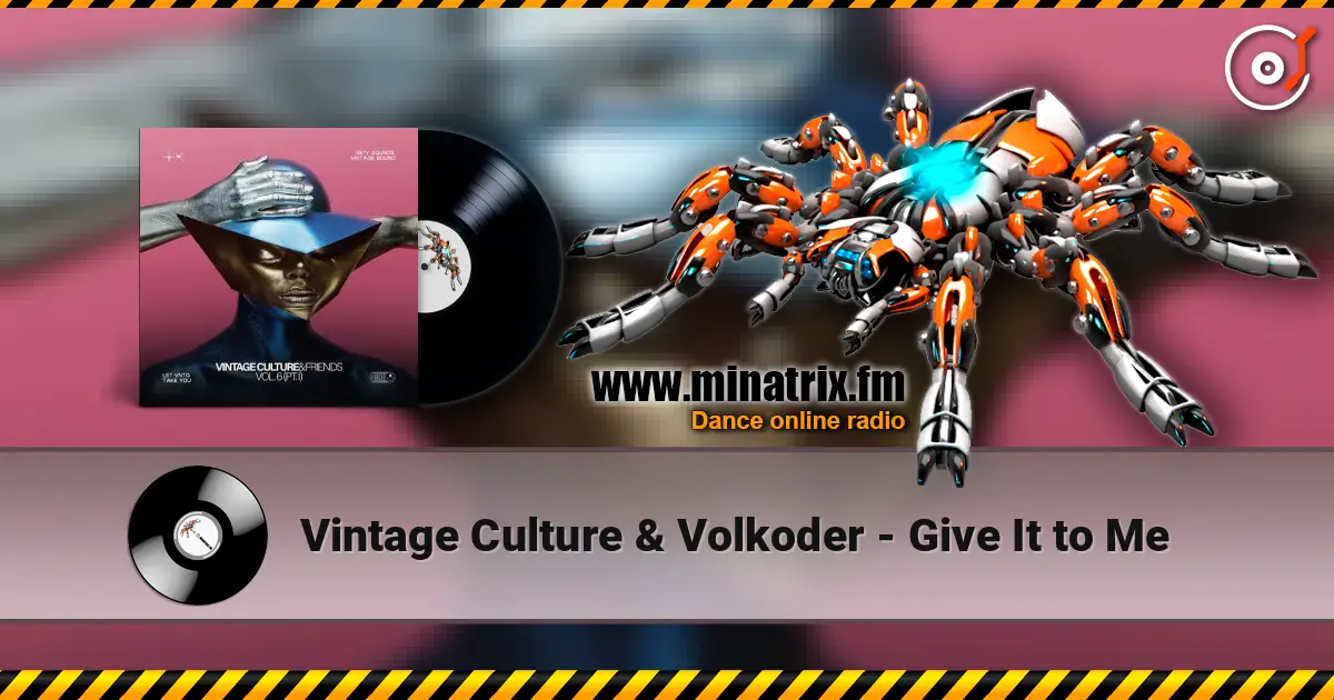 Vintage Culture & Volkoder - Give It to Me listen online in high quality | Minatrix.FM