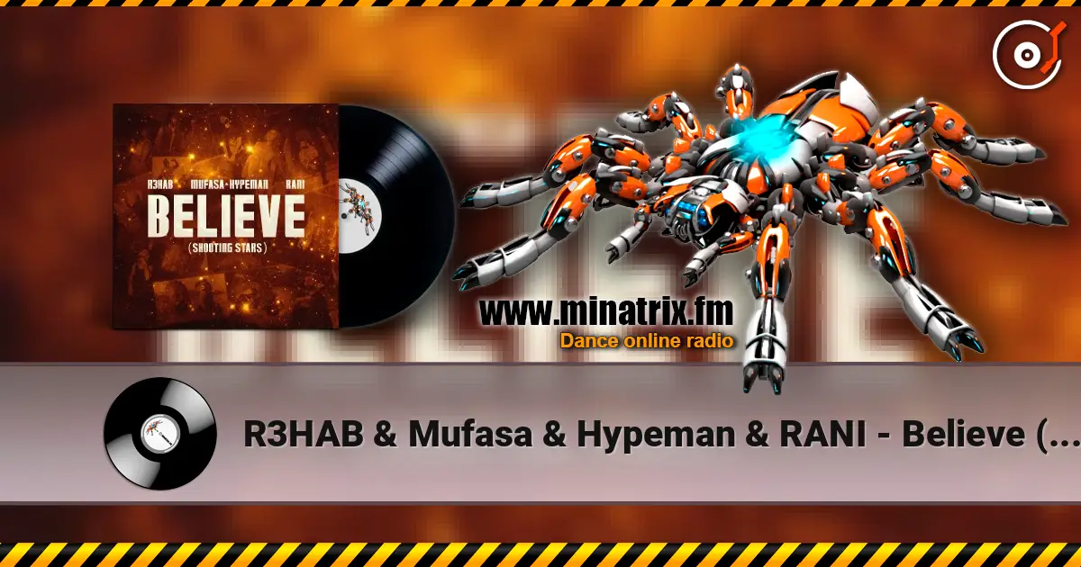 R3HAB & Mufasa & Hypeman & RANI - Believe (Shooting Stars) listen online in high quality | Minatrix.FM