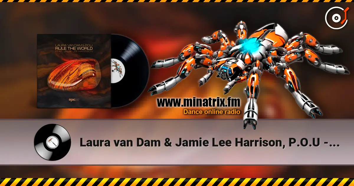 Laura van Dam & Jamie Lee Harrison, P.O.U - Rule the World listen online in high quality | Minatrix.FM