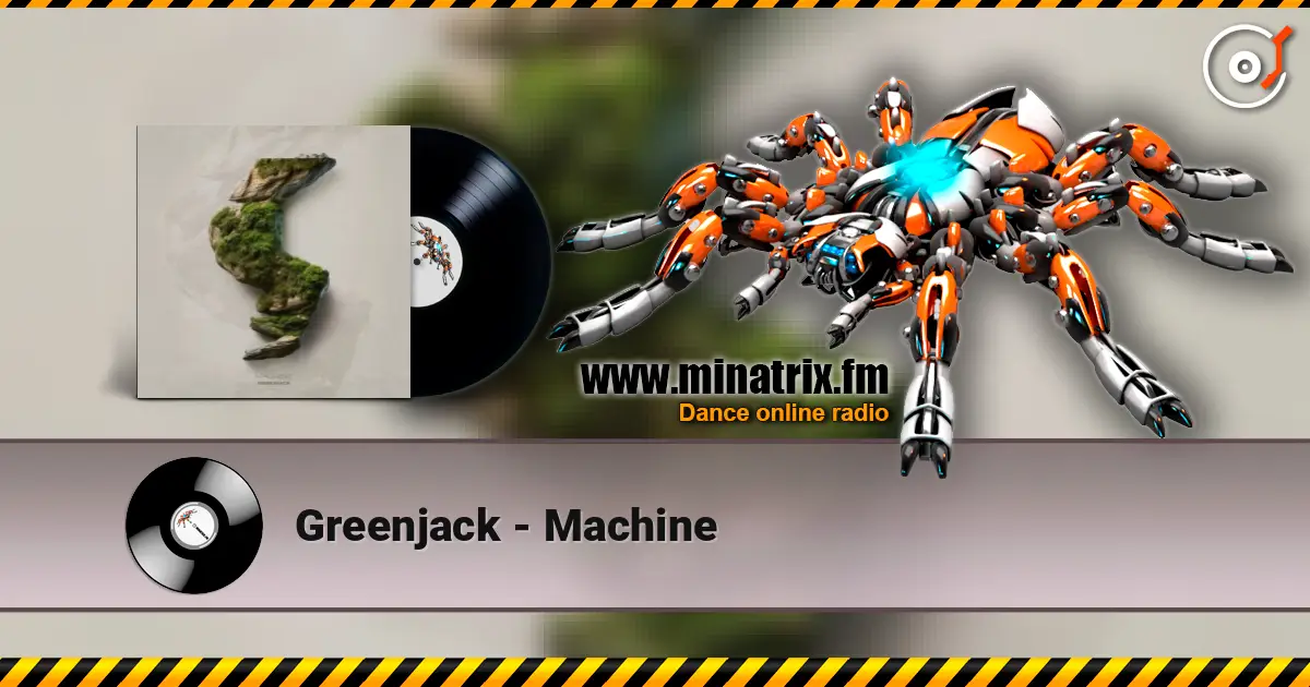 Greenjack - Machine listen online in high quality | Minatrix.FM