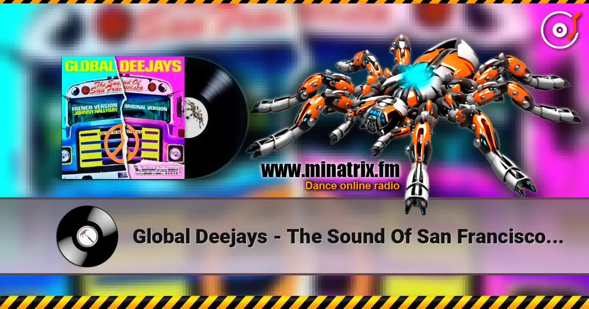 Global Deejays - The Sound Of San Francisco (Ayur Tsyrenov DFM Remix) listen online in high quality | Minatrix.FM