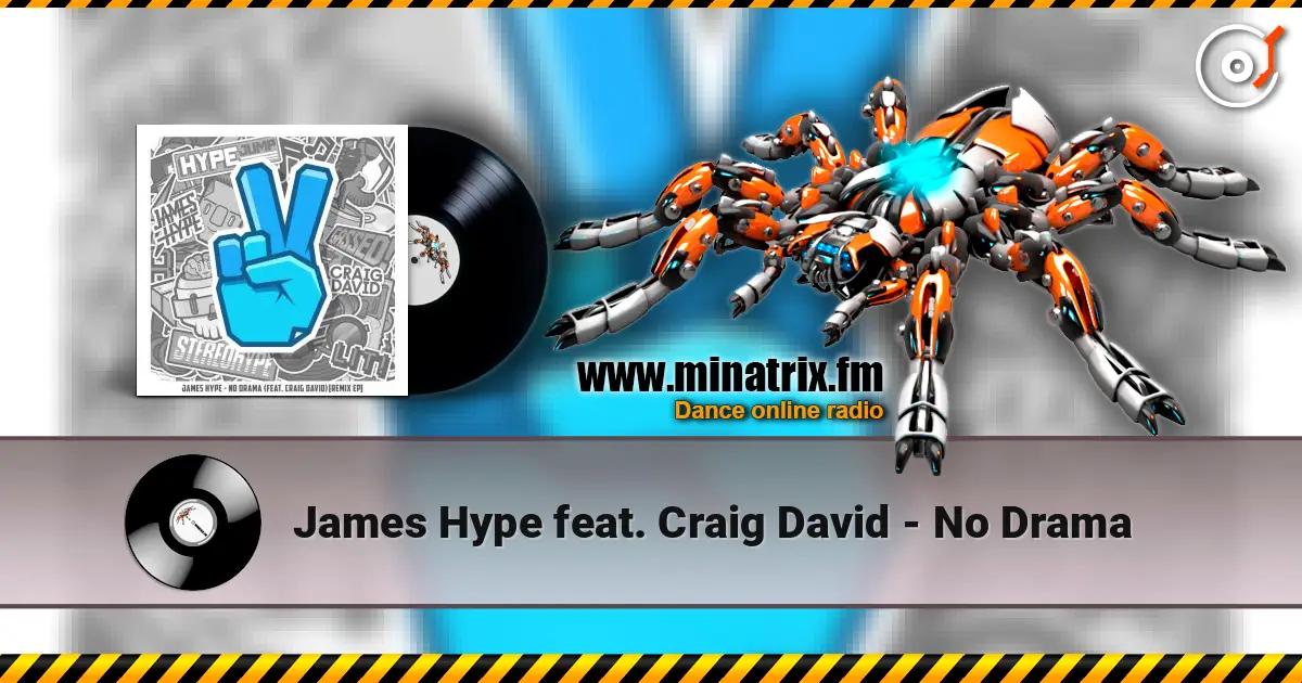 James Hype feat. Craig David - No Drama listen online in high quality | Minatrix.FM