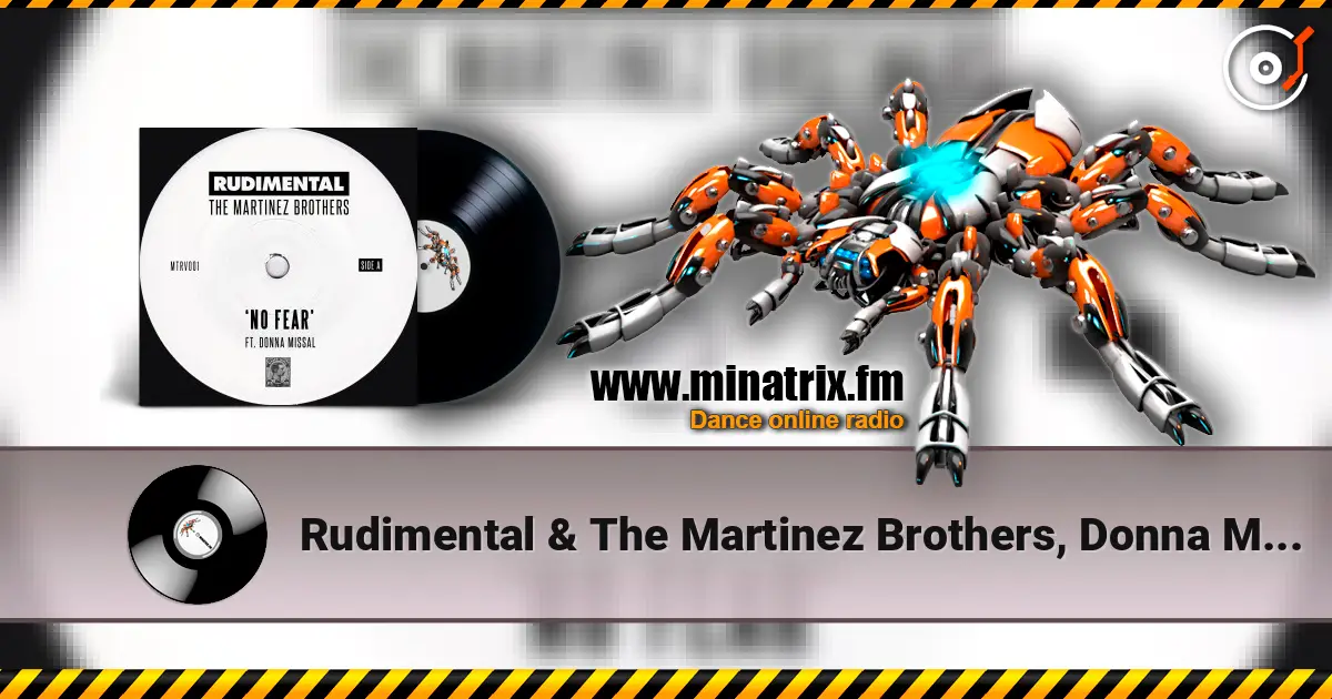 Rudimental & The Martinez Brothers, Donna Missal - No Fear listen online in high quality | Minatrix.FM