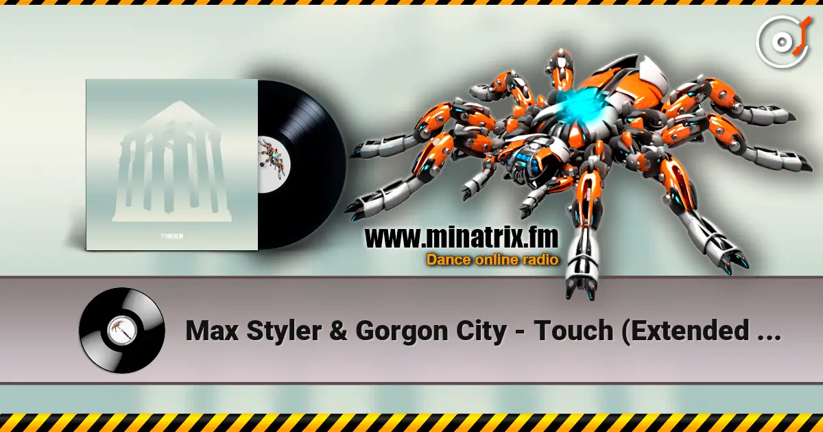 Max Styler & Gorgon City - Touch (Extended Mix) listen online in high quality | Minatrix.FM
