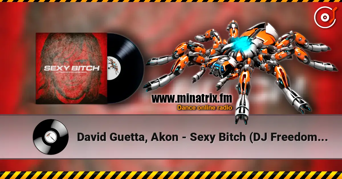 David Guetta, Akon - Sexy Bitch (DJ Freedom Radio Edit) слухати онлайн у високій якості | Minatrix.FM