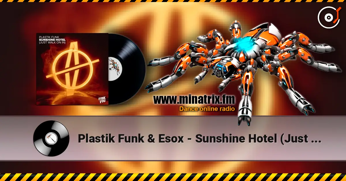 Plastik Funk & Esox - Sunshine Hotel (Just Walk On In) listen online in high quality | Minatrix.FM