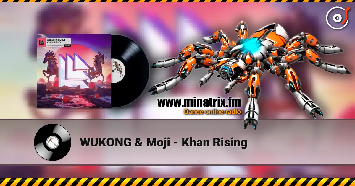 WUKONG & Moji - Khan Rising listen online in high quality | Minatrix.FM