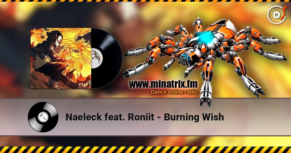 Naeleck feat. Roniit - Burning Wish listen online in high quality | Minatrix.FM