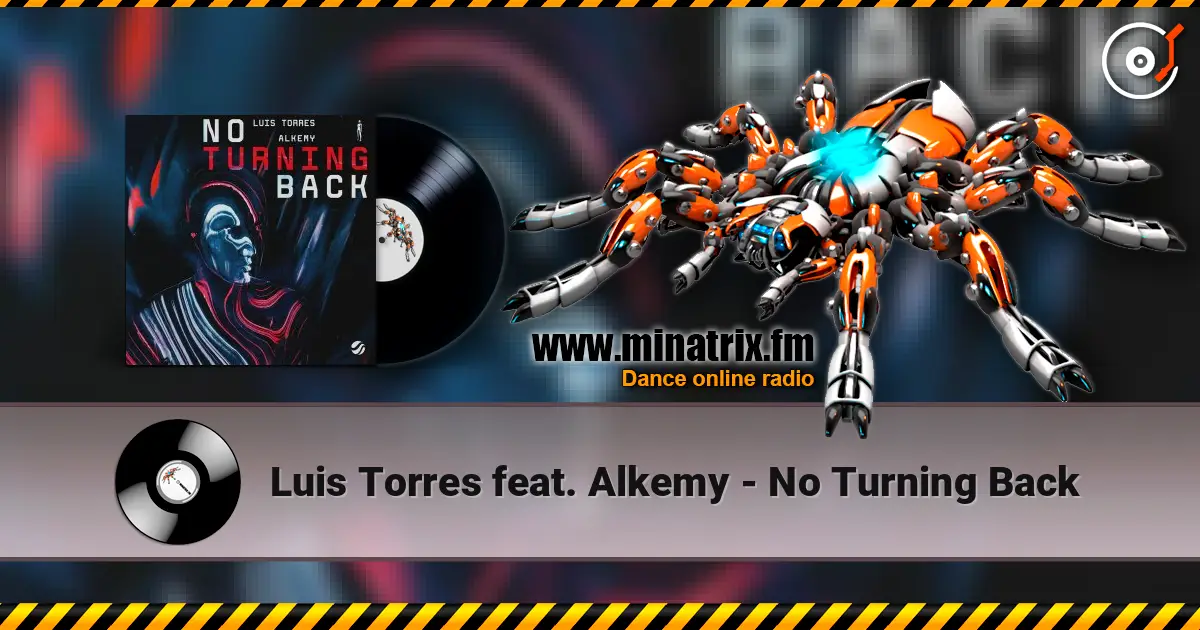 Luis Torres feat. Alkemy - No Turning Back listen online in high quality | Minatrix.FM